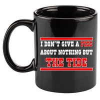 I Don’t Give A Piss About Nothing But The Tide 11oz C Handle Ceramic Mug