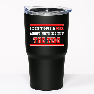 I Don’t Give A Piss About Nothing But The Tide Tumbler