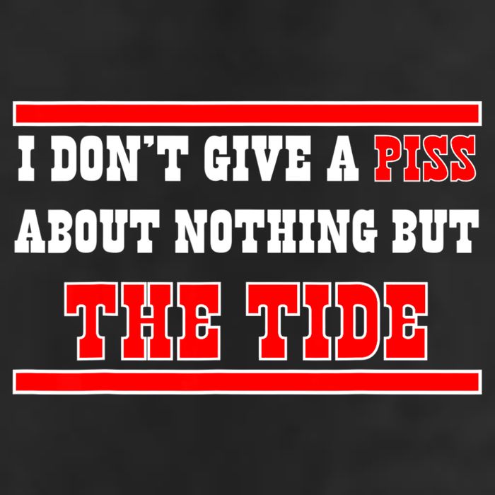I Don’t Give A Piss About Nothing But The Tide Tumbler