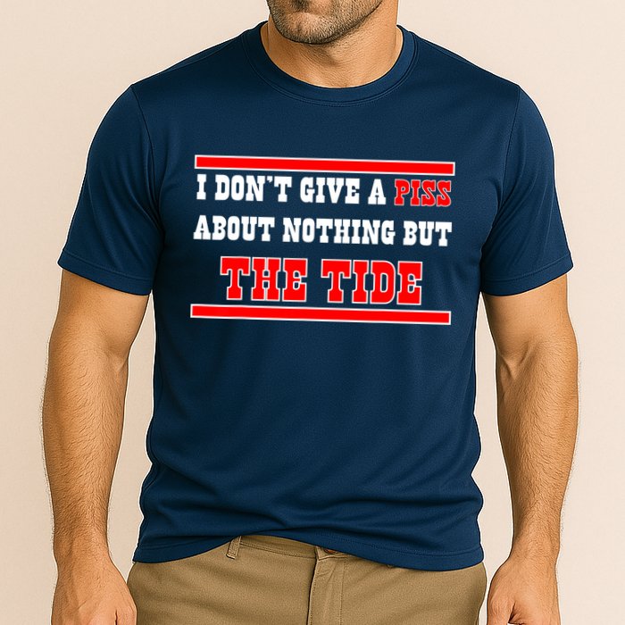 I Don’t Give A Piss About Nothing But The Tide Performance Shirt