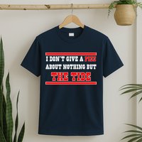 I Don’t Give A Piss About Nothing But The Tide T-Shirt