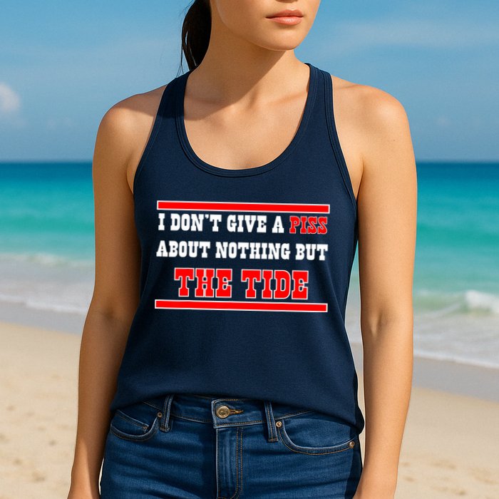 I Don’t Give A Piss About Nothing But The Tide Womens Tank Top
