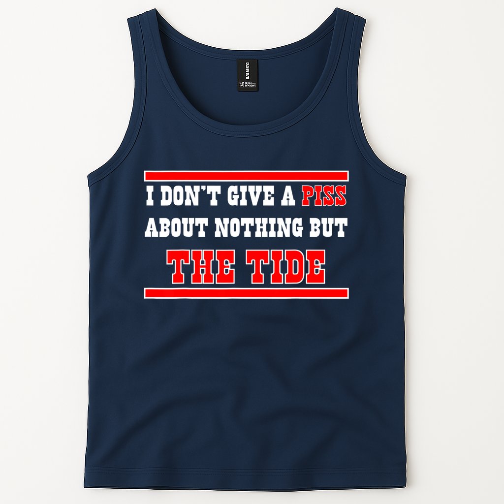 I Don’t Give A Piss About Nothing But The Tide Tank Top
