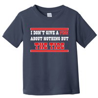 I Don’t Give A Piss About Nothing But The Tide Toddler T-Shirt