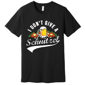 I Dont Give A Schnitzel Oktoberfest Beer Festival Premium T-Shirt