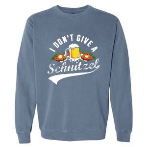 I Dont Give A Schnitzel Oktoberfest Beer Festival Garment-Dyed Sweatshirt