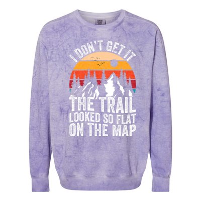 I DonT Get It The Trail Looked So Flat On The Map Hiking Colorblast Crewneck Sweatshirt