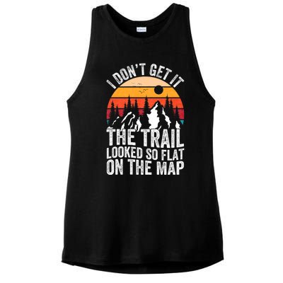 I DonT Get It The Trail Looked So Flat On The Map Hiking Ladies PosiCharge Tri-Blend Wicking Tank