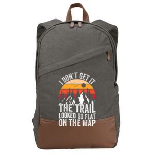 I DonT Get It The Trail Looked So Flat On The Map Hiking Cotton Canvas Backpack