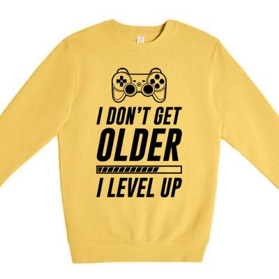 I Dont Get Older I Level Up Funny Birthday Gamer Gift Premium Crewneck Sweatshirt