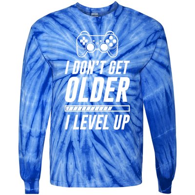 I Dont Get Older I Level Up Funny Birthday Gamer Gift Tie-Dye Long Sleeve Shirt