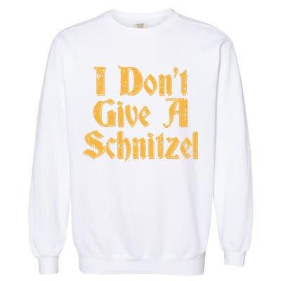 I Dont Give A Schnitzel Shirts Oktoberfest Vintage German Garment-Dyed Sweatshirt
