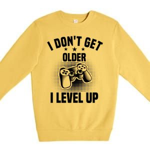 I Dont Get Older I Level Up Gift For Gamer Premium Crewneck Sweatshirt