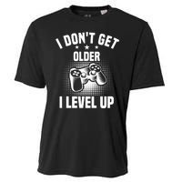 I Dont Get Older I Level Up Gift For Gamer Cooling Performance Crew T-Shirt