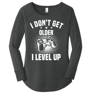 I Dont Get Older I Level Up Gift For Gamer Women's Perfect Tri Tunic Long Sleeve Shirt