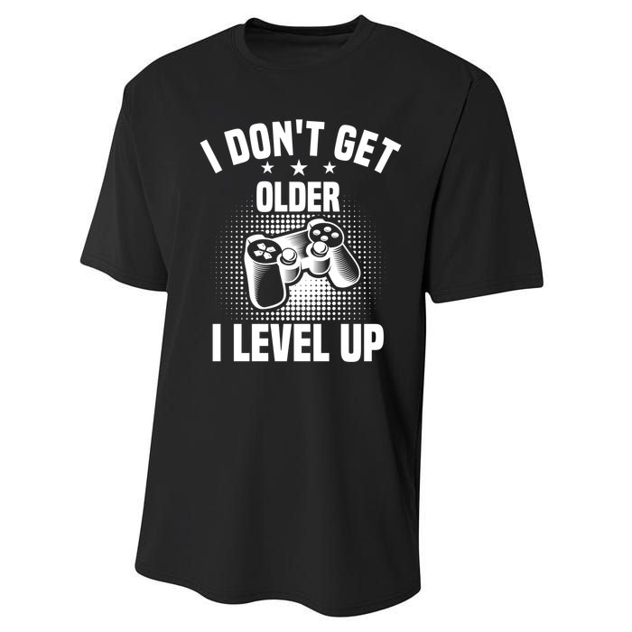 I Dont Get Older I Level Up Gift For Gamer Performance Sprint T-Shirt