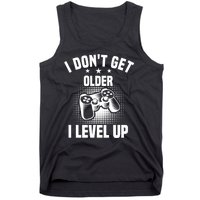 I Dont Get Older I Level Up Gift For Gamer Tank Top