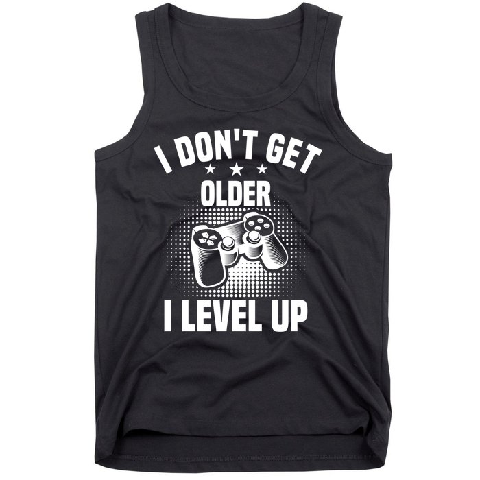 I Dont Get Older I Level Up Gift For Gamer Tank Top