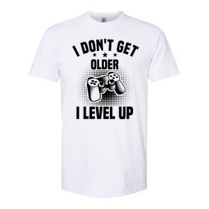 I Dont Get Older I Level Up Gift For Gamer Softstyle CVC T-Shirt