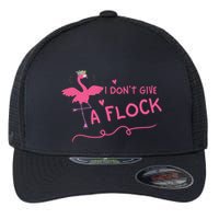 I Don't Give A Flock Funny Flamingo Flexfit Unipanel Trucker Cap