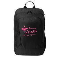 I Don't Give A Flock Funny Flamingo City Backpack