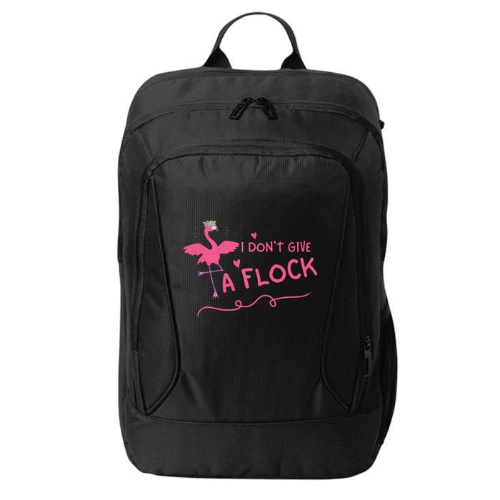 I Don't Give A Flock Funny Flamingo City Backpack