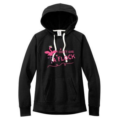 I Don't Give A Flock Funny Flamingo Women's Fleece Hoodie
