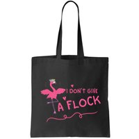 I Don't Give A Flock Funny Flamingo Bag