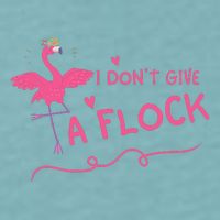 I Don't Give A Flock Funny Flamingo Sueded Cloud Jersey T-Shirt