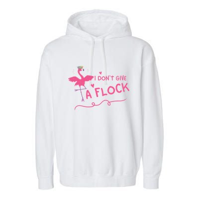 I Don't Give A Flock Funny Flamingo Garment-Dyed Fleece Hoodie