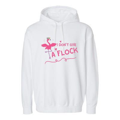 I Don't Give A Flock Funny Flamingo Garment-Dyed Fleece Hoodie