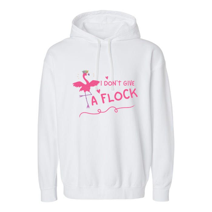 I Don't Give A Flock Funny Flamingo Garment-Dyed Fleece Hoodie