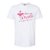 I Don't Give A Flock Funny Flamingo Softstyle CVC T-Shirt