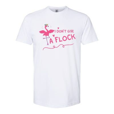 I Don't Give A Flock Funny Flamingo Softstyle CVC T-Shirt