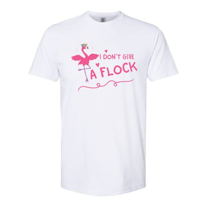 I Don't Give A Flock Funny Flamingo Softstyle CVC T-Shirt