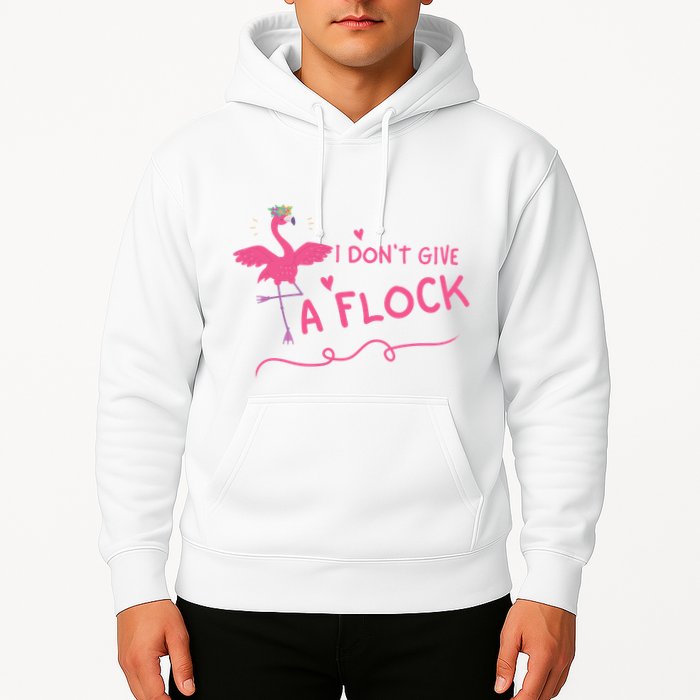 I Don't Give A Flock Funny Flamingo Hoodie