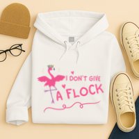 I Don't Give A Flock Funny Flamingo Hoodie