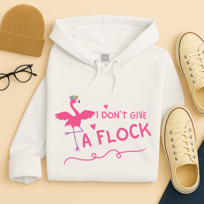 I Don't Give A Flock Funny Flamingo Hoodie