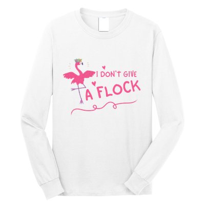 I Don't Give A Flock Funny Flamingo Long Sleeve Shirt