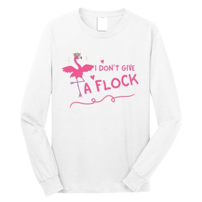 I Don't Give A Flock Funny Flamingo Long Sleeve Shirt