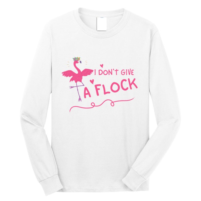 I Don't Give A Flock Funny Flamingo Long Sleeve Shirt