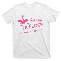 I Don't Give A Flock Funny Flamingo T-Shirt