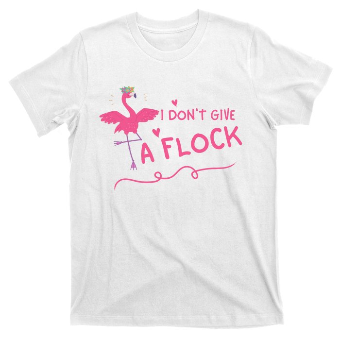 I Don't Give A Flock Funny Flamingo T-Shirt