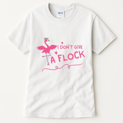 I Don't Give A Flock Funny Flamingo Tall T-Shirt