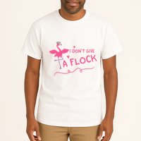 I Don't Give A Flock Funny Flamingo Tall T-Shirt