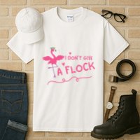 I Don't Give A Flock Funny Flamingo Tall T-Shirt