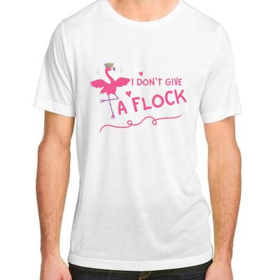 I Don't Give A Flock Funny Flamingo Adult ChromaSoft Performance T-Shirt