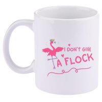 I Don't Give A Flock Funny Flamingo 11oz C Handle Ceramic Mug