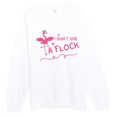 I Don't Give A Flock Funny Flamingo Premium Crewneck Sweatshirt