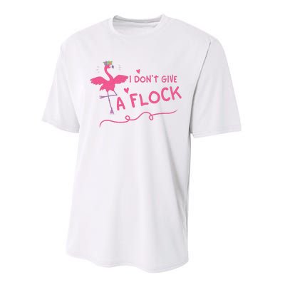 I Don't Give A Flock Funny Flamingo Performance Sprint T-Shirt